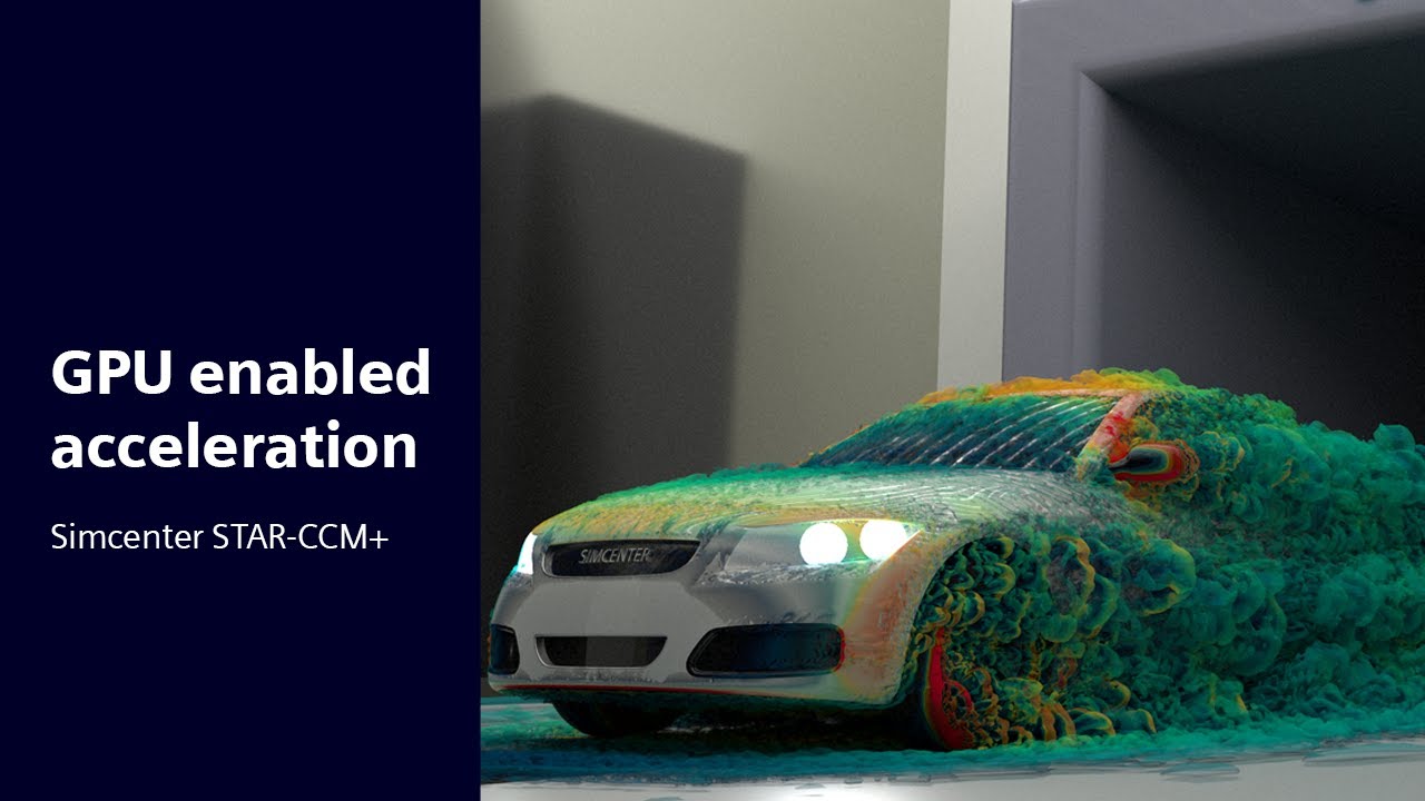 GPU-Accelerated CFD Simulation in Simcenter STAR-CCM+