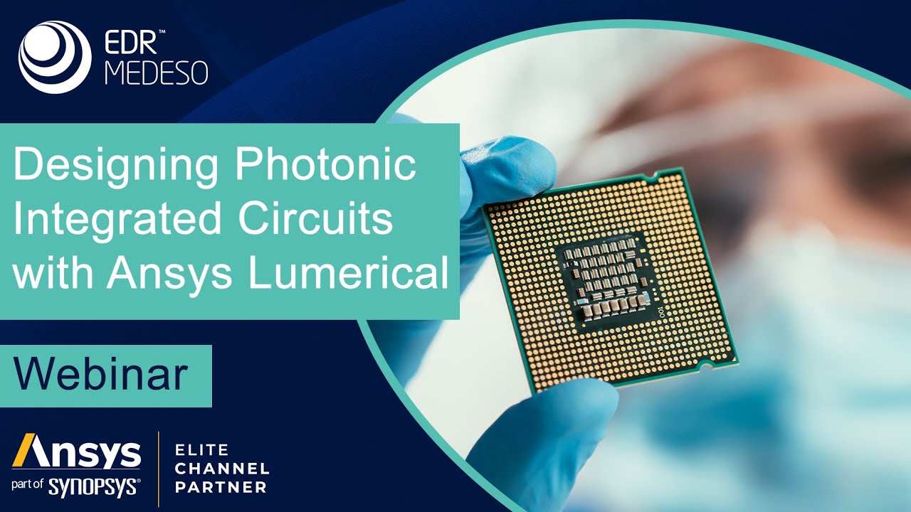 Designing Photonic Integrated Circuits with Ansys Lumerical